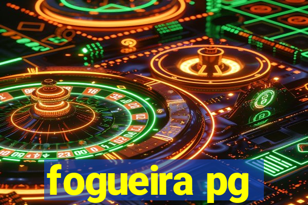 fogueira pg